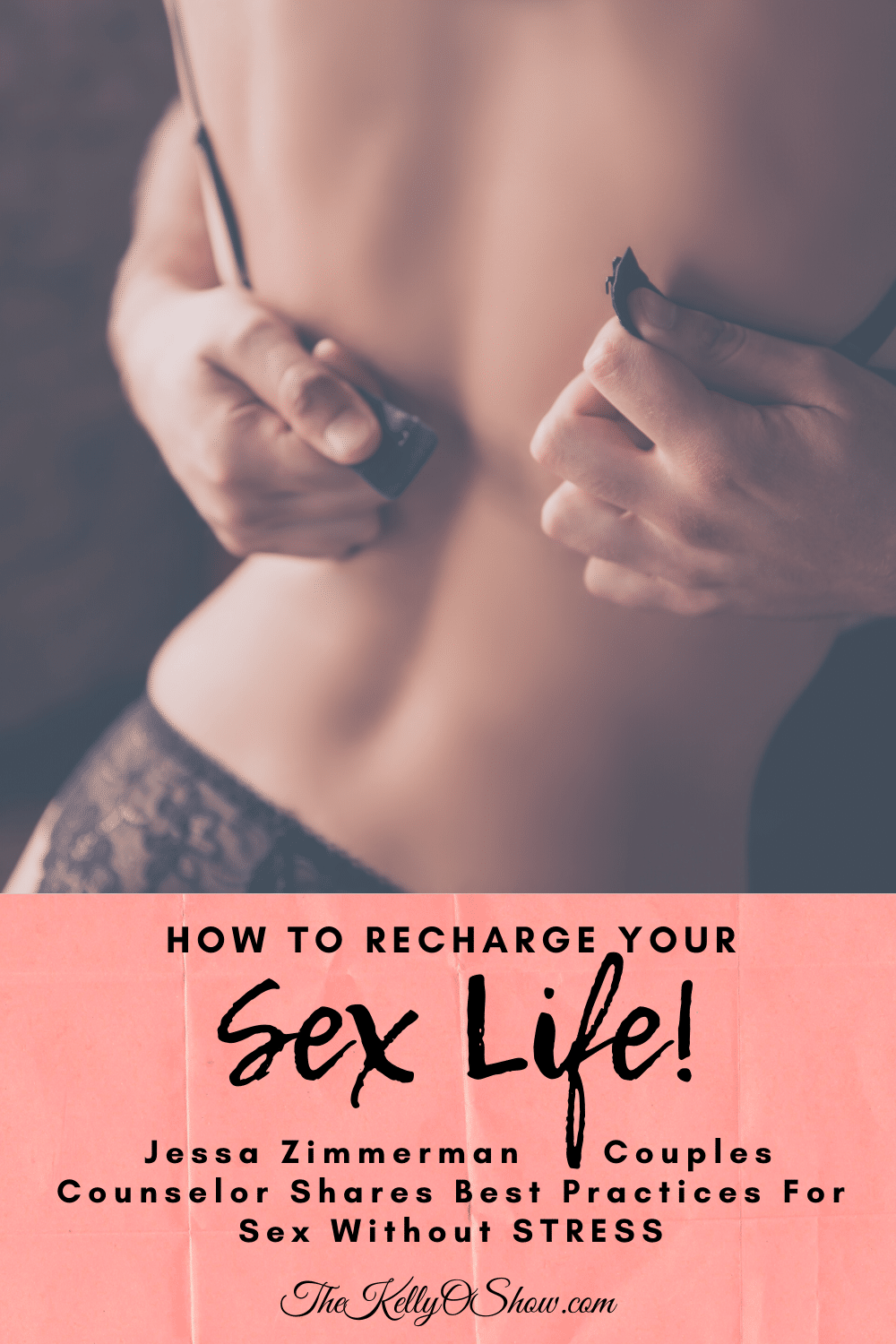 EPISODE 259: Sex, Love and Real Intimacy. Learn how to recharge your sex  life with Jessa Zimmerman. PART ONE. ~ KellyOlexa.com