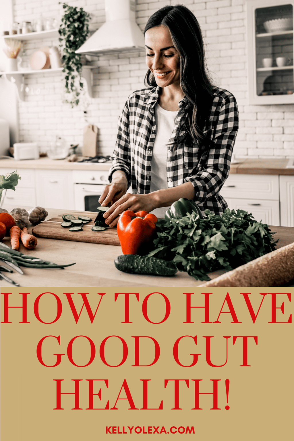 how-to-have-good-gut-health-kellyolexa