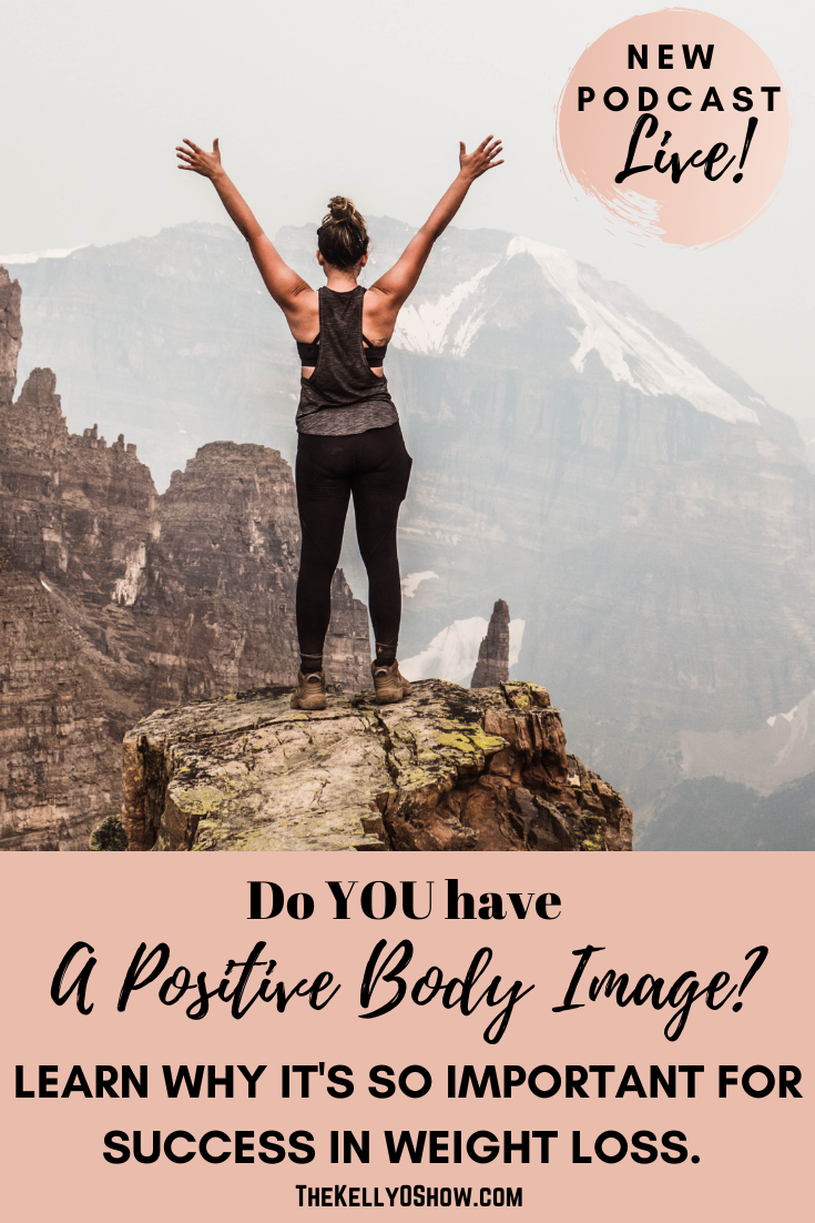 Why a positive body image is so important for weight loss.