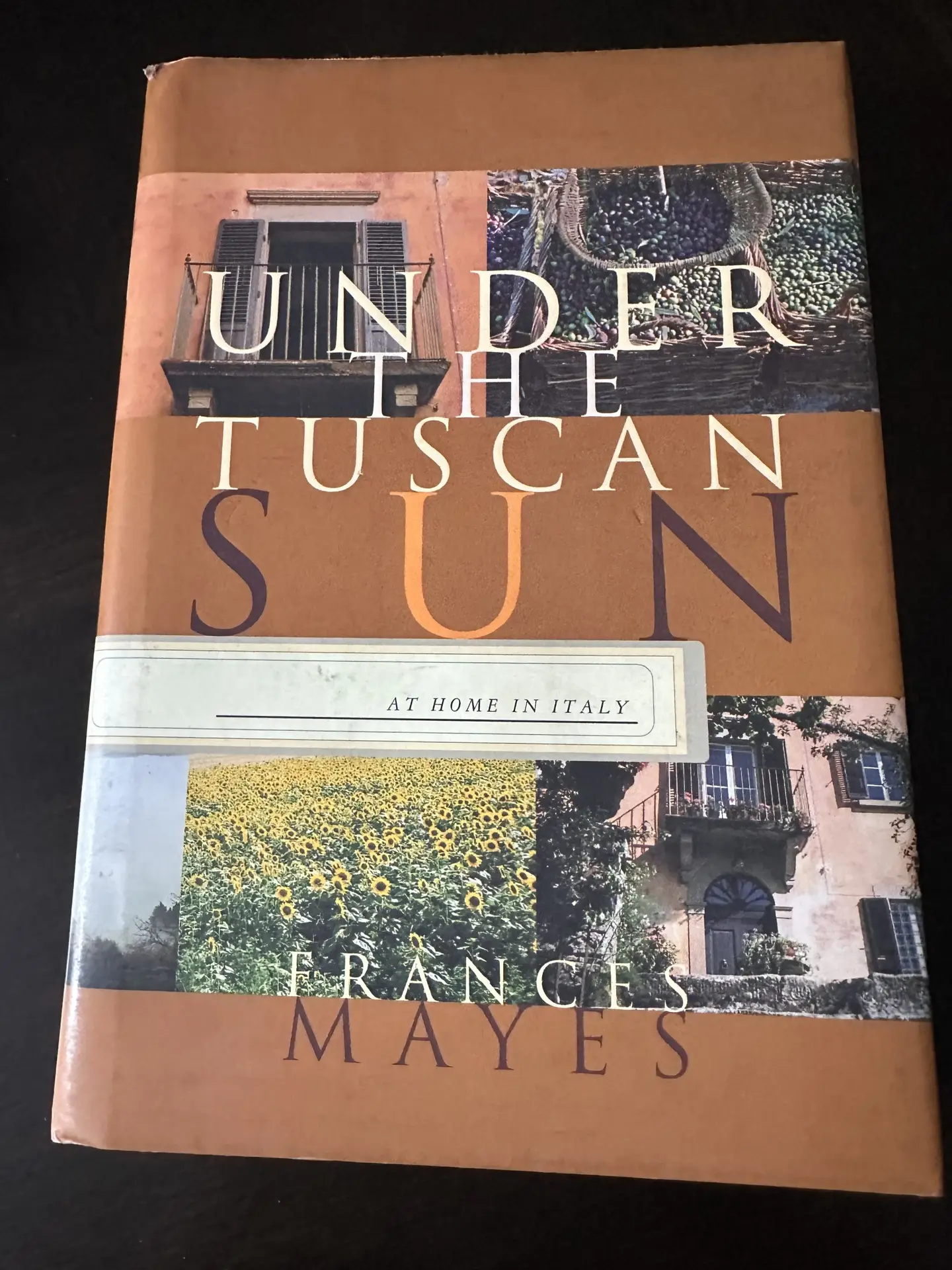 Under The Tuscan Sun by Frances Mayes