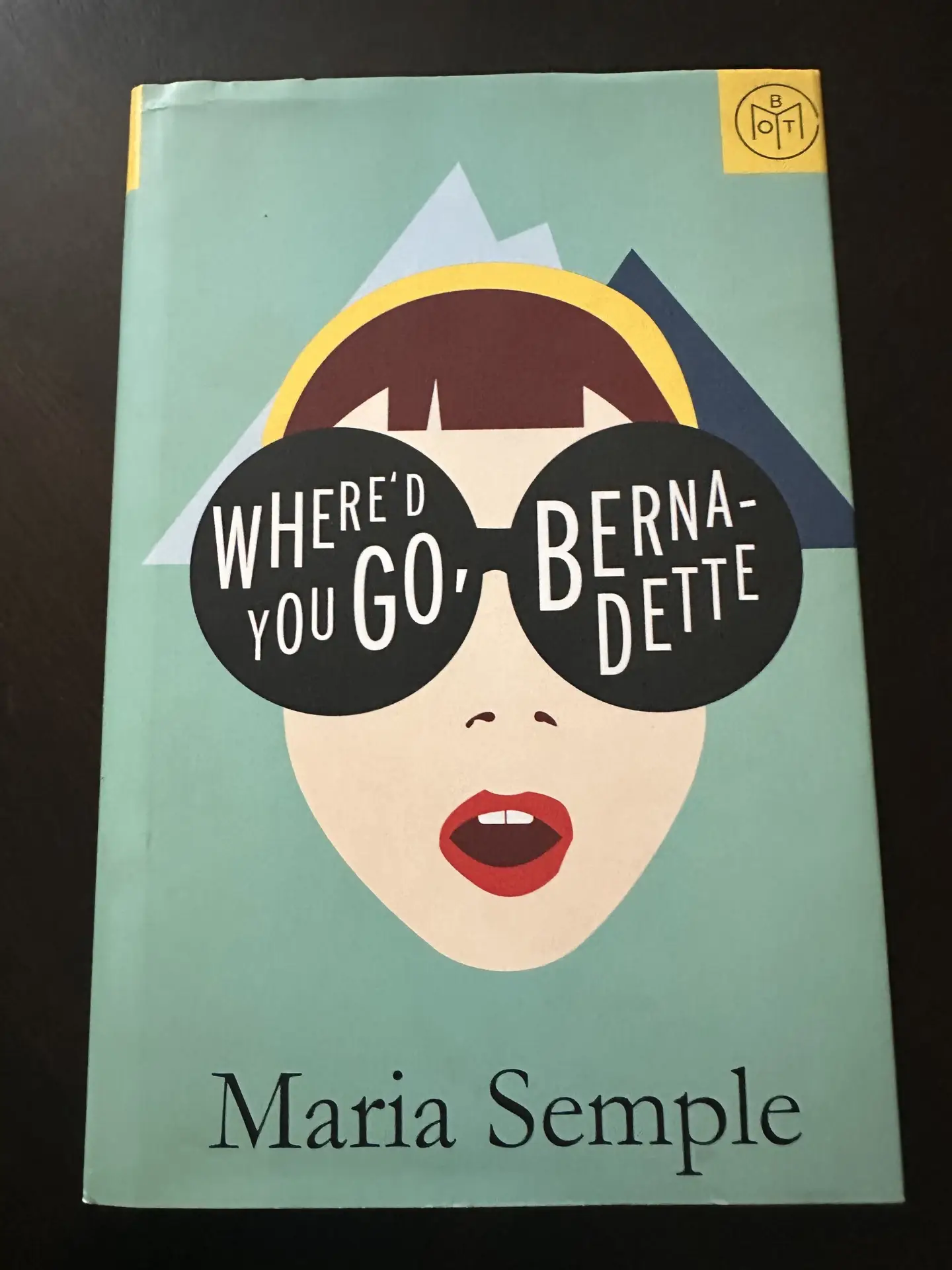 Where'd You Go Bernadette by Maria Semple